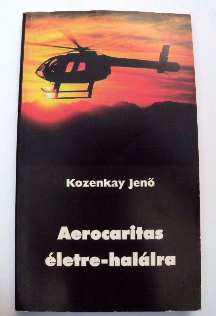 Kozenkay Jenő Aerocaritas életre-halálra / könyv