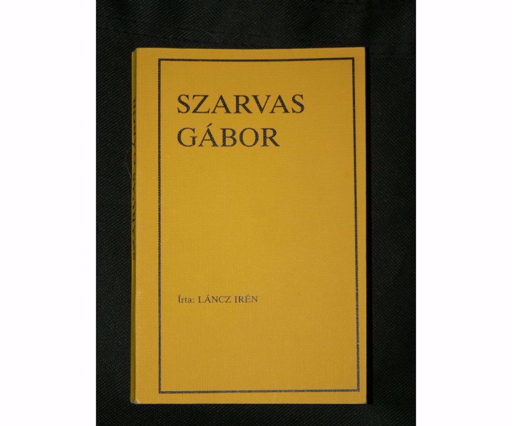 Láncz Irén Szarvas Gábor / könyv Forum Könyvkiadó Újvidék 1982