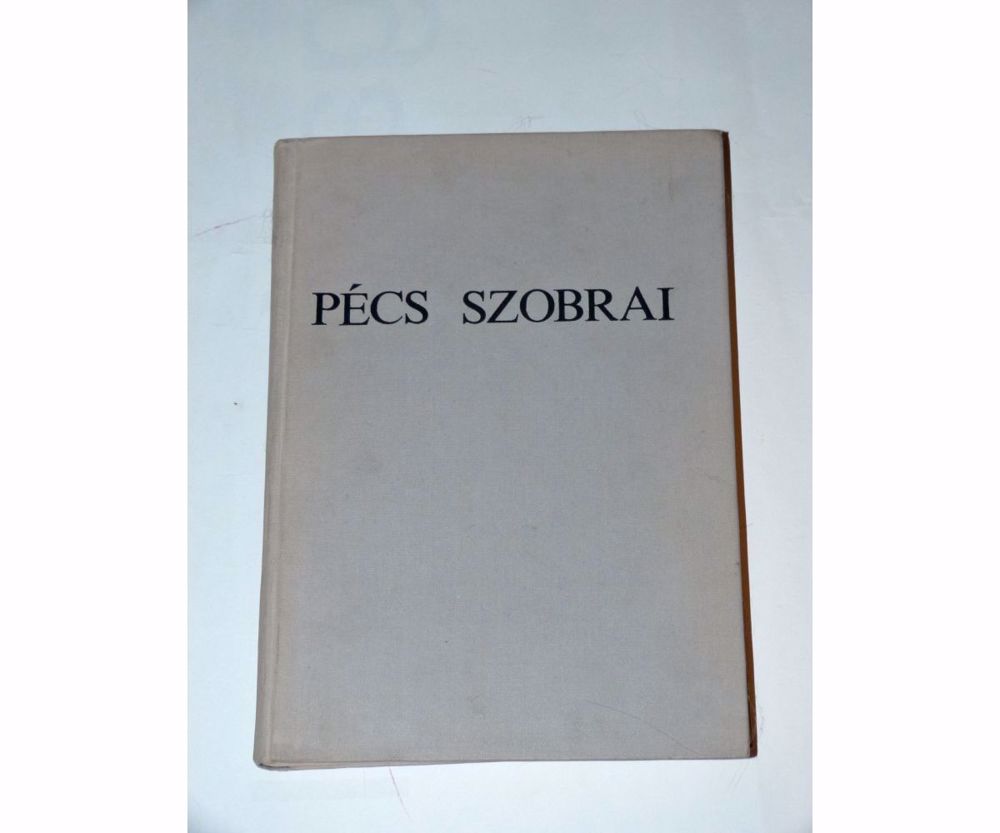 Romváry Ferenc Pécs szobrai   könyv