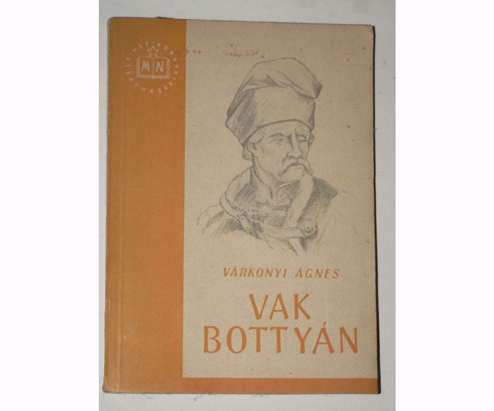 Várkonyi Ágnes Vak Bottyán / könyv