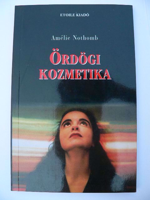 Amélie Nothomb Ördögi kozmetika / könyv