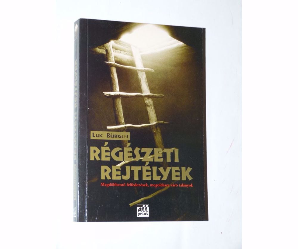 Luc Bürgin Régészeti rejtélyek / könyv