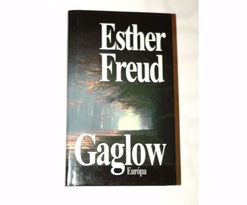 Esther Freud Gaglow / könyv