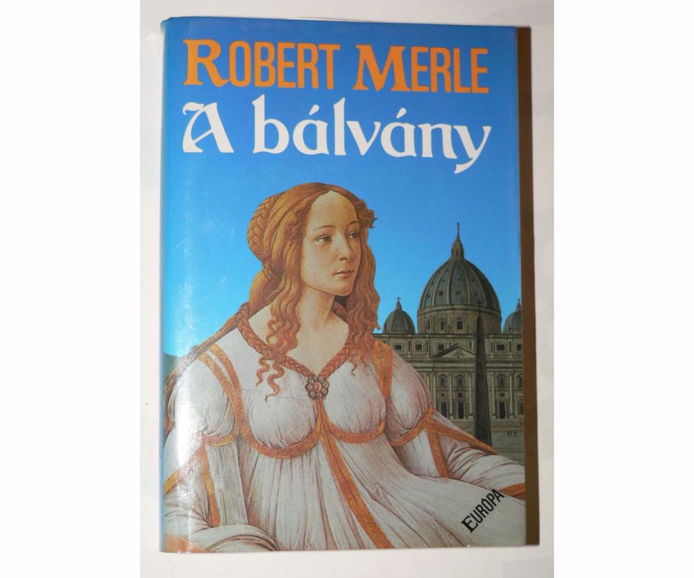 Robert Merle A bálvány / könyv