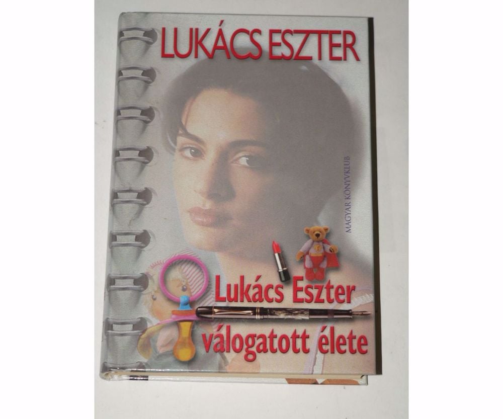 Lukács Eszter válogatott élete / könyv