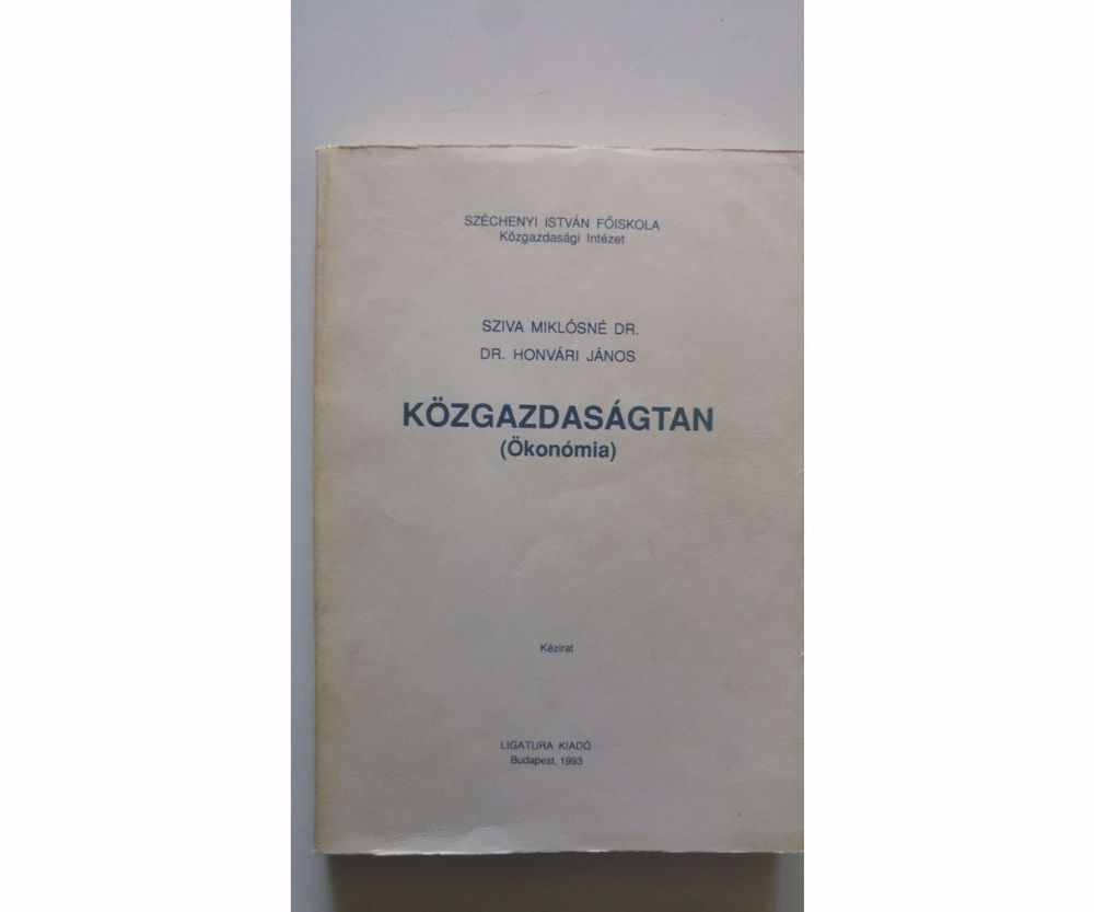 Dr. Sziva - Dr. Honvári Közgazdaságtan (Ökonómia)