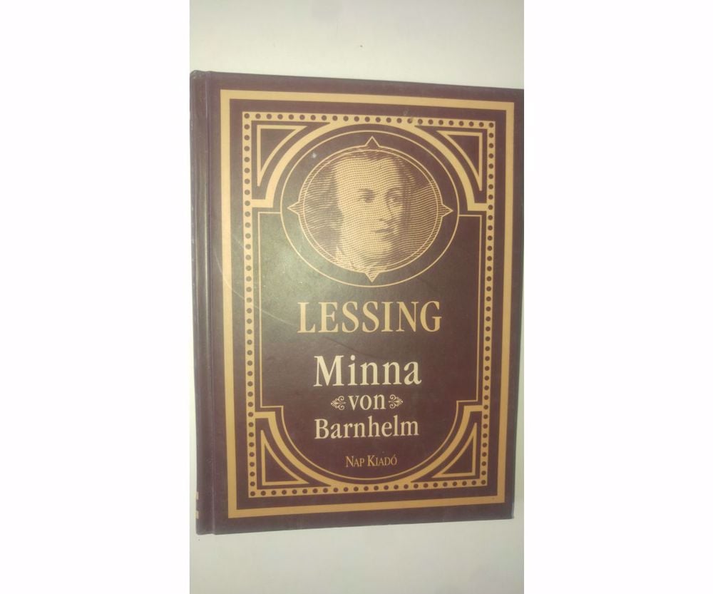 Otthold Ephraim Lessing Minna von Barnhelm avagy A katonaszerencse