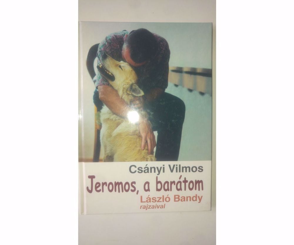 Csányi Jeromos, a barátom