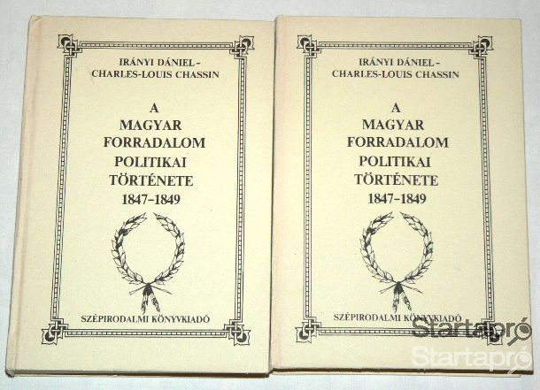 Irányi Dániel Charles-louis Chassin A magyar forradalom politikai története I ii   könyv