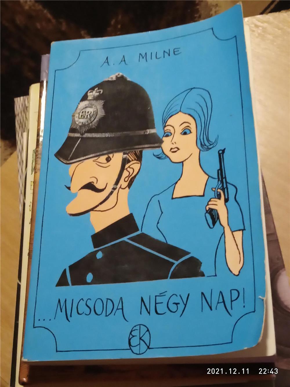 Micsoda négy nap! A. A. Milne 2000ft óbuda