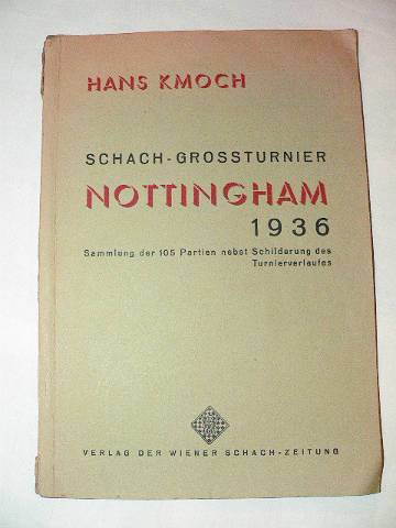 Hans Kmoch Schach Grossturnier Nottingham 1936 / könyv