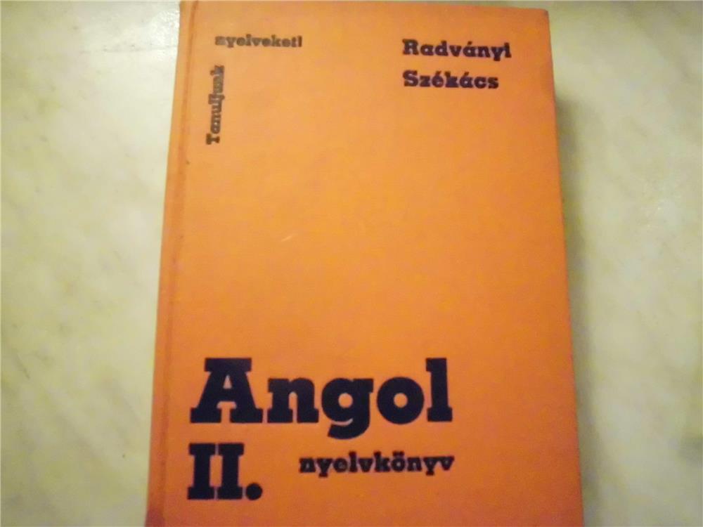 Angol II. nyelvköny eladó! Szerzők: Radványi Tamás és Székács Györgyné