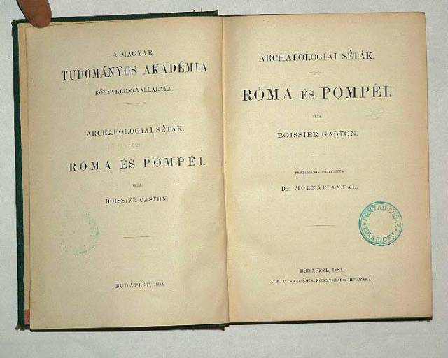 Boissier Gaston Róma és Pompei archeologiai séták / könyv M.T. Akadémia kiadása 1883  