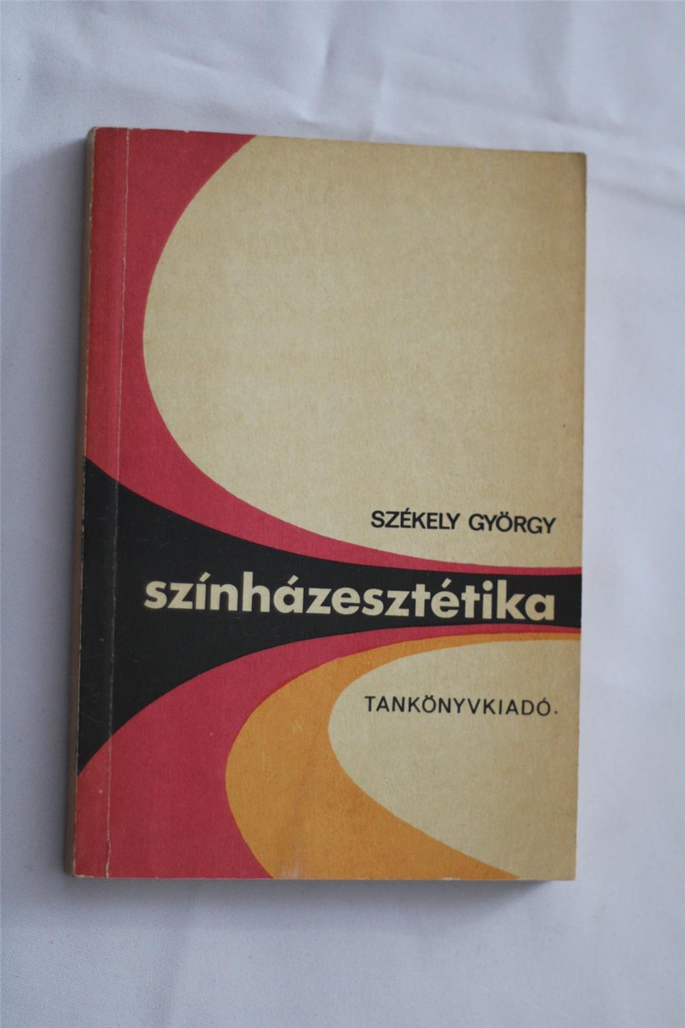 Székely György Színházesztétika / könyv 1976