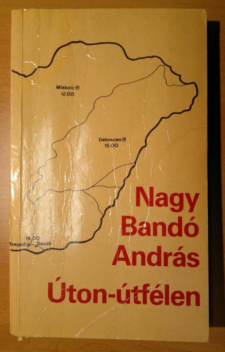 Nagy Bandó András - Úton,  útfélen könyv eladó, 1986