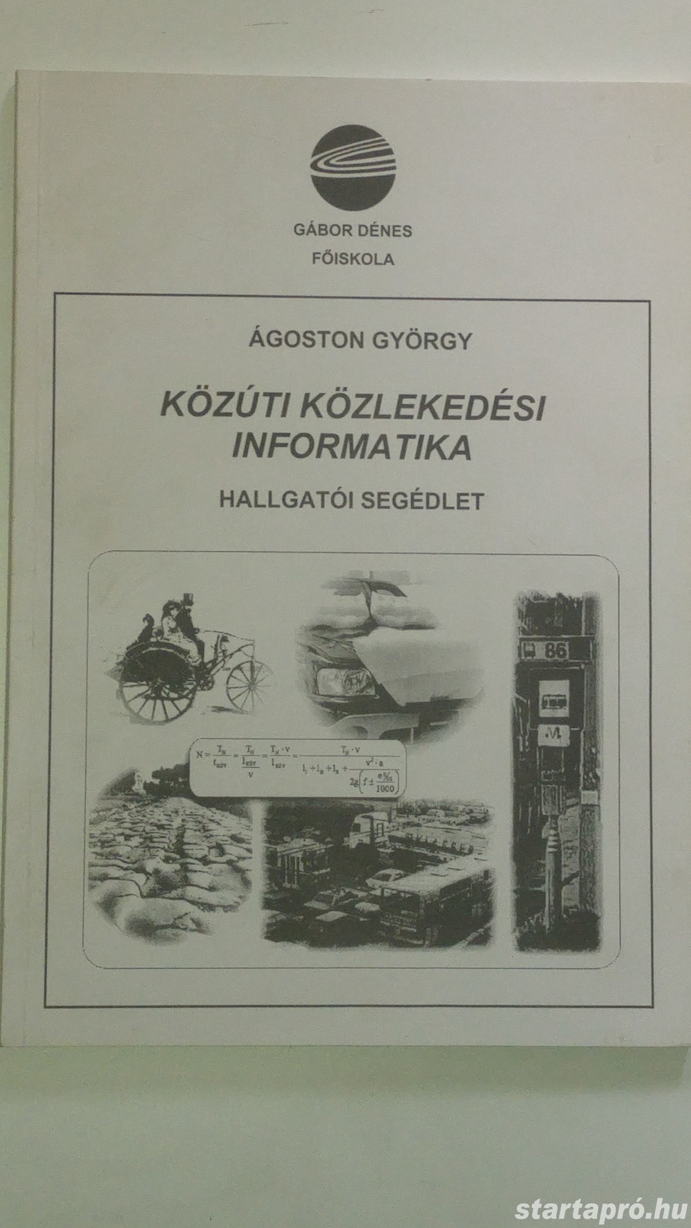 Ágoston Közúti közlekedési informatika hallgatói segédlet