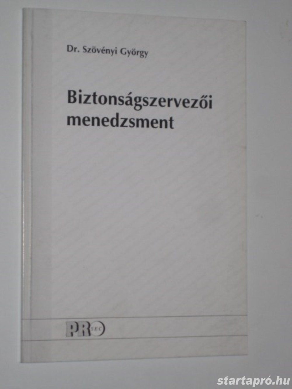 Dr. Szövényi György Biztonságszervezői menedzsment