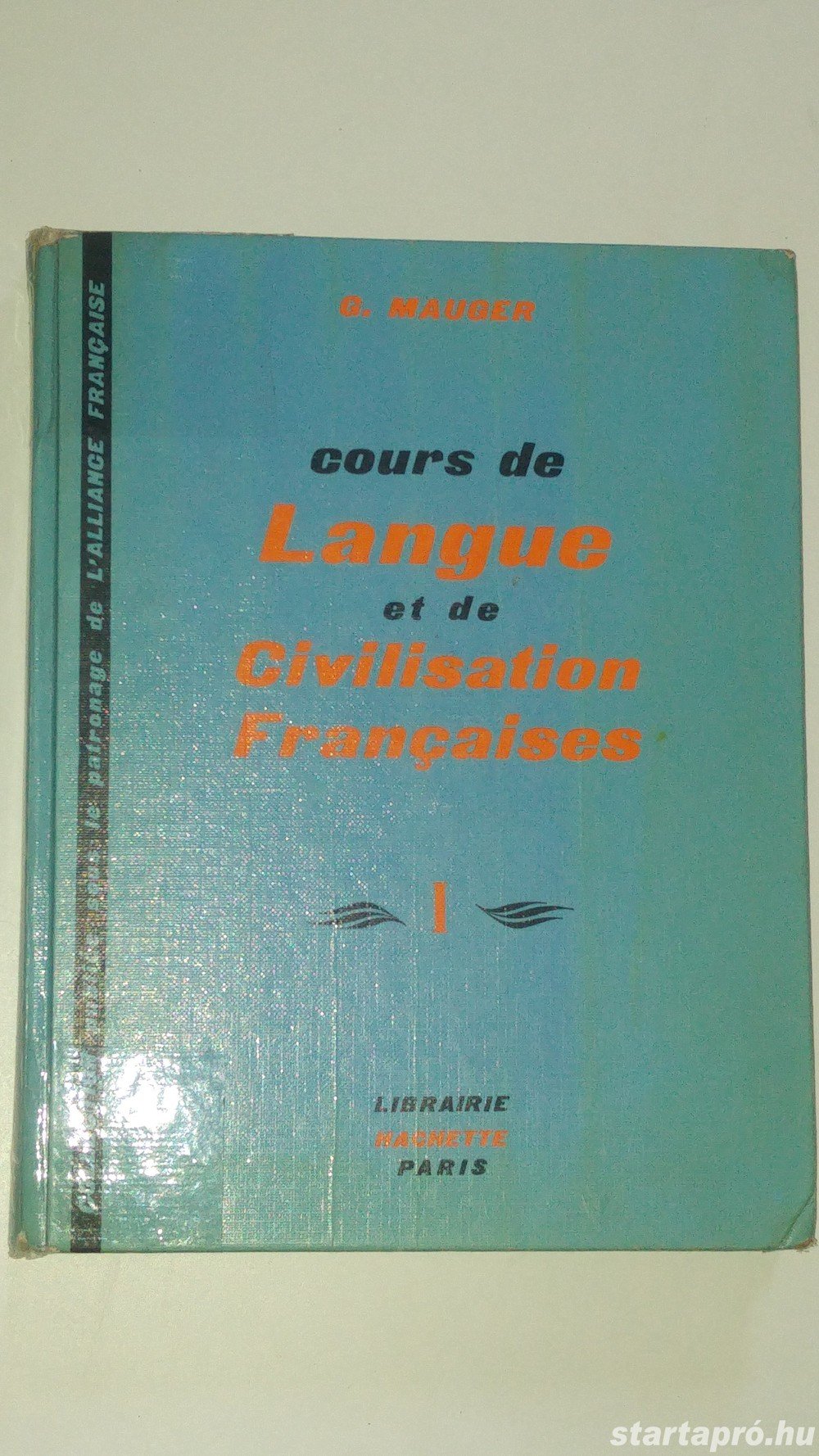 Mauger Cours de Langue et de Civilisation Francaises I