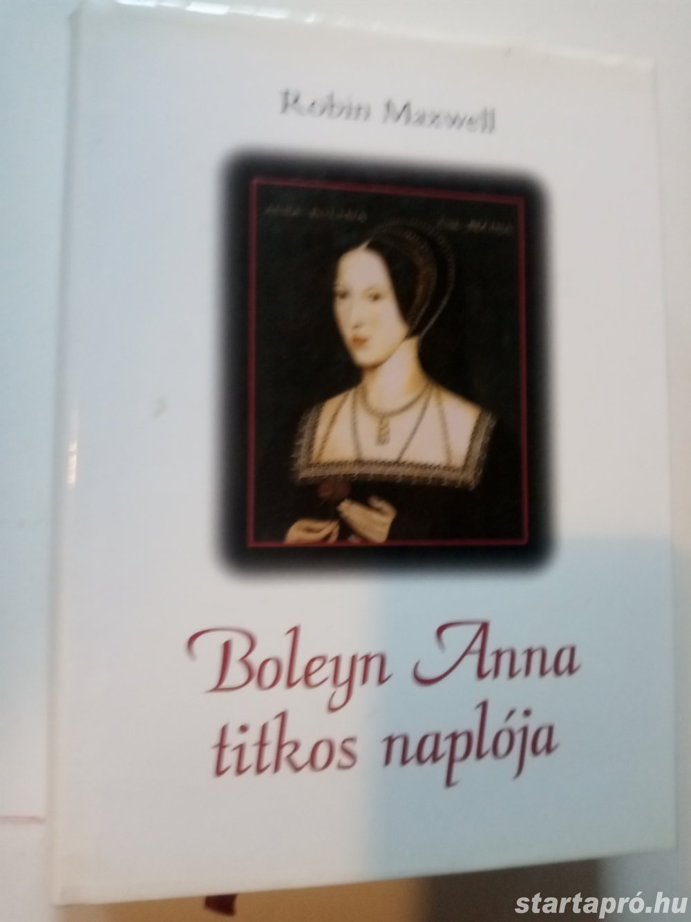 Robin Maxwell Boleyn Anna titkos naplója