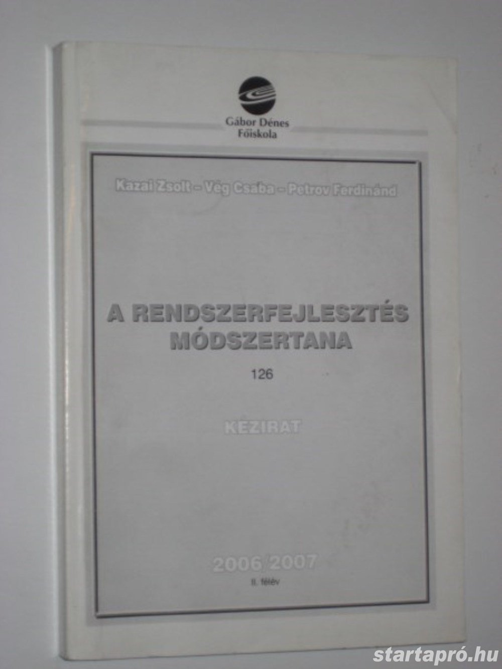 A Rendszerfejlesztés Módszertana 2006 2007 II.félév