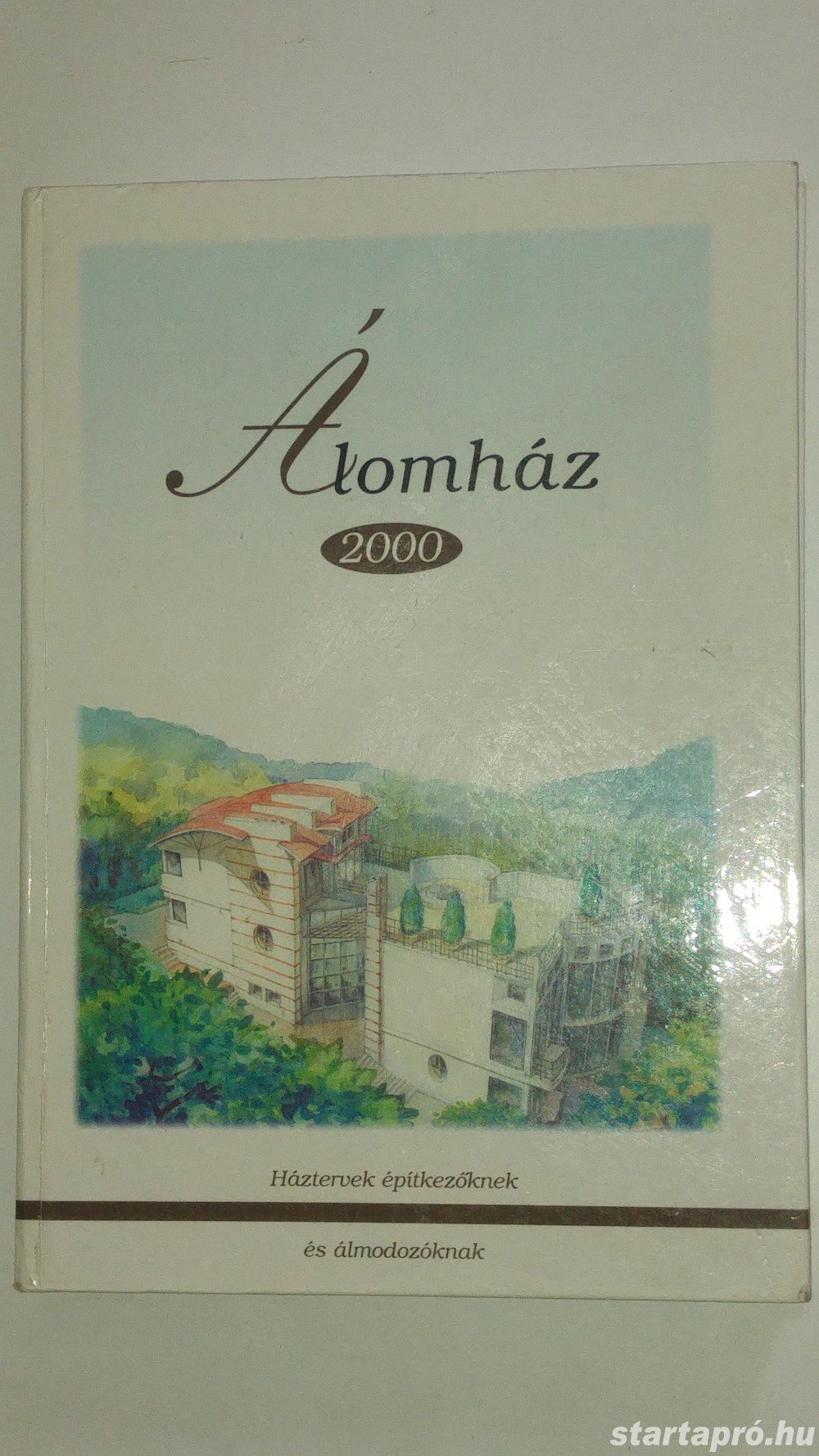 Karikás Zsóka Álomház 2000. - Háztervek építkezőknek és