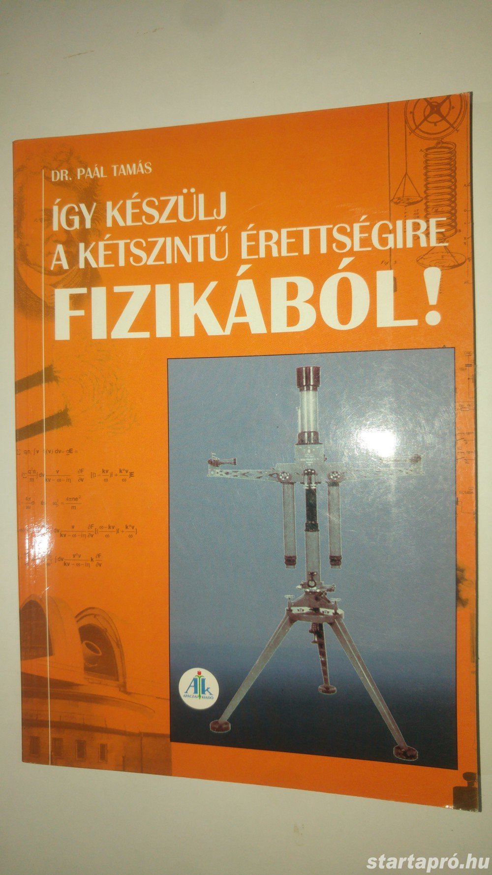 Dr. Paál Tamás Így készülj a kétszintű érettségire fizikából!