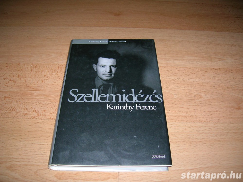 Karinthy Ferenc:Szellemidézés-1944