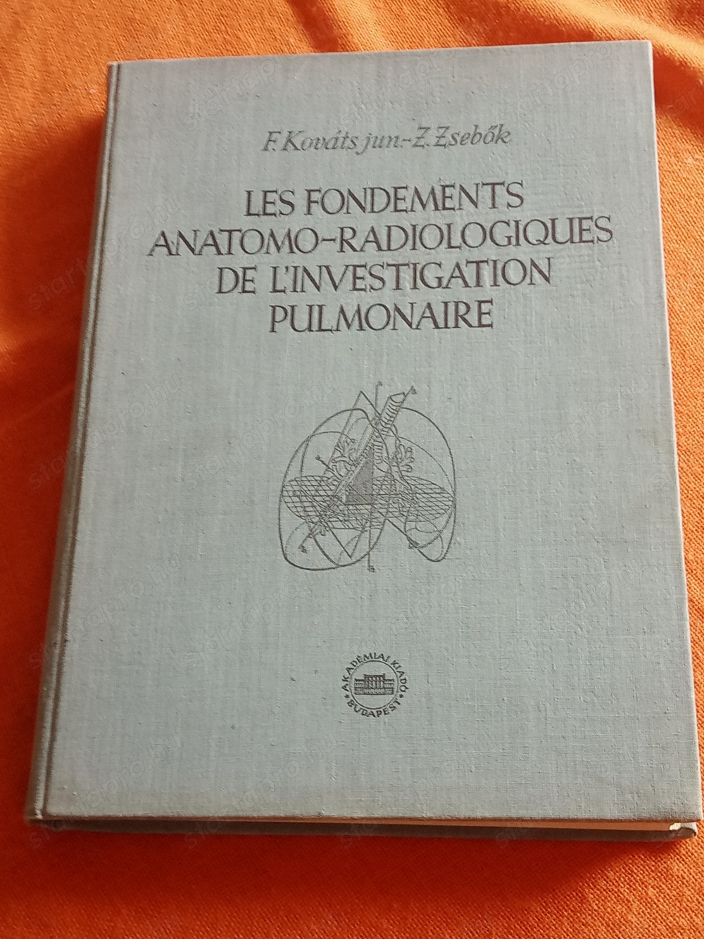 Les Fondements Anatomo-radiologiques de L'Investigation Pulmonaire (A tüdő anatómiai vizsgálata - fr