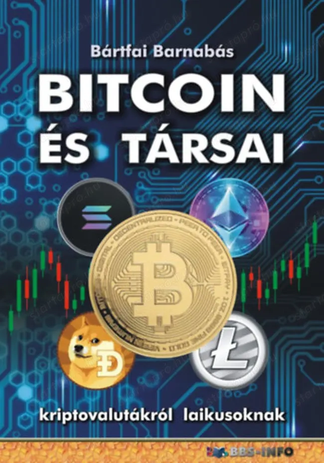 Bitcoin és társai - Kriptovalutákról laikusoknak