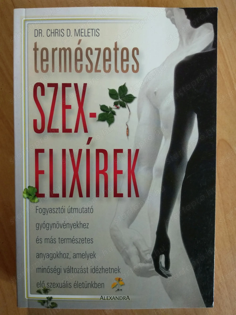 Chris D. Meletis - Természetes  szexelixírek