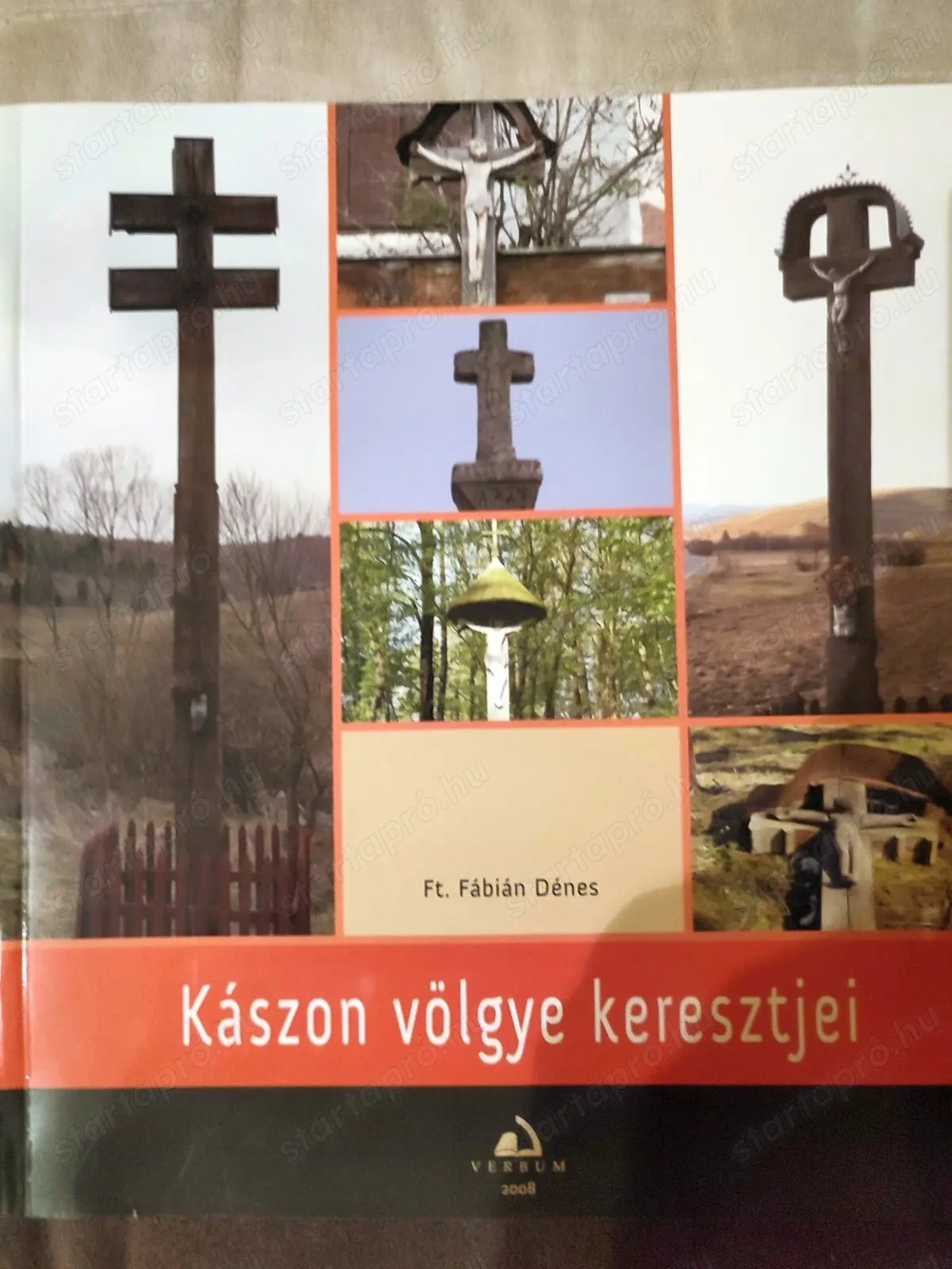 Ft. Fábián Dénes Kászon völgye keresztjei  
