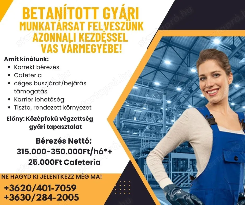Betanított gyári munka azonnali kezdéssel Vas vármegyében!