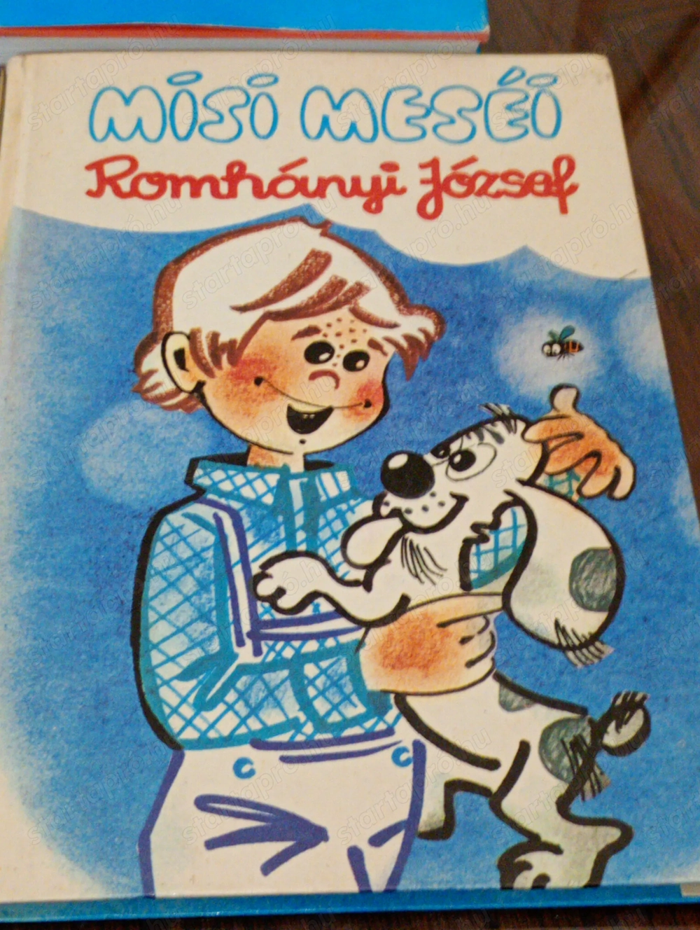 Misi meséi Romhányi József Kossuth Kiadó, 1979  3000ft óbuda személyesen óbudán lakcimemen vagy előr