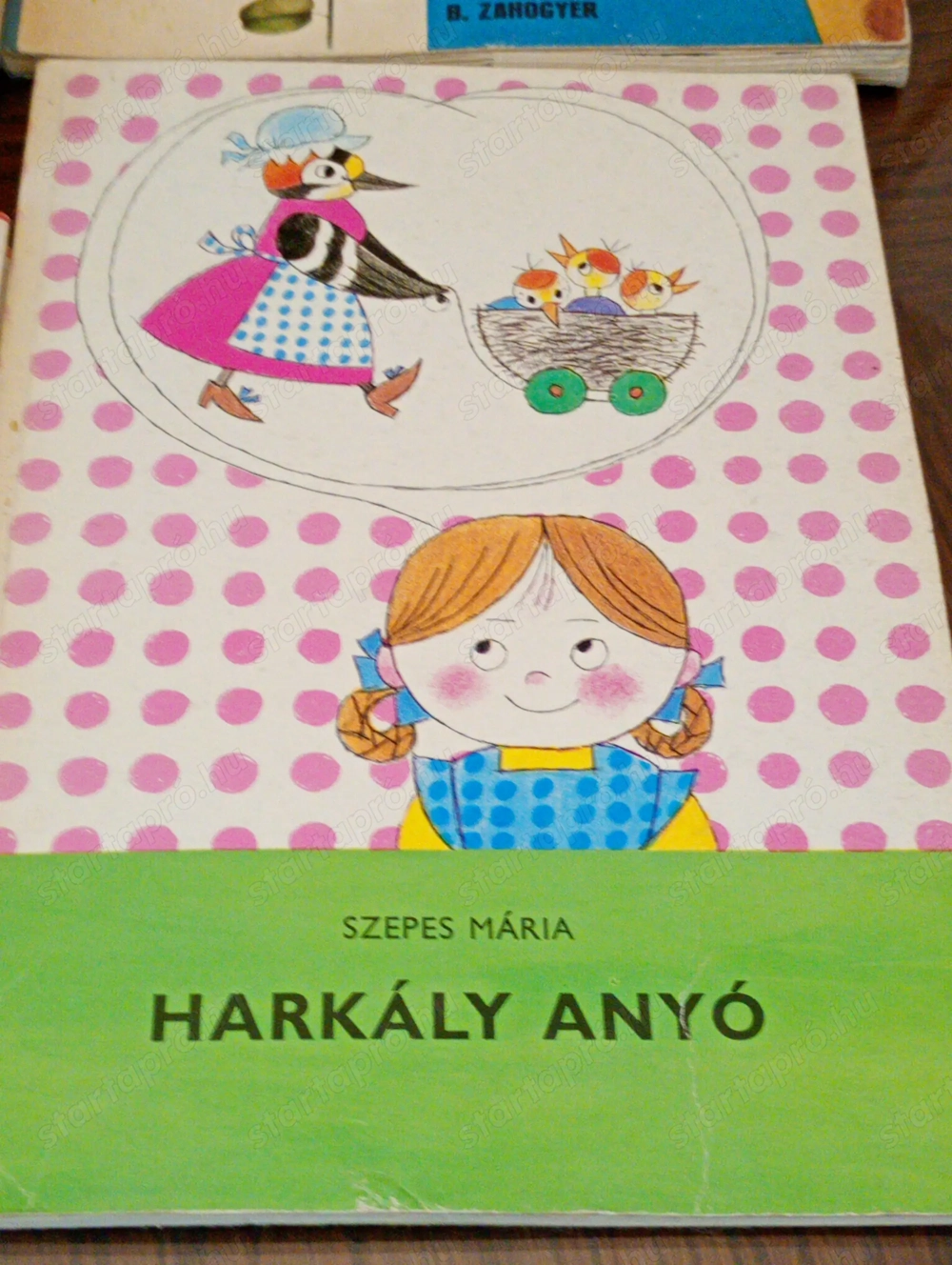 Harkály anyó  Szepes Mária  Móra Ferenc Ifjúsági Könyvk., 1983  3000ft óbuda személyes átvétel óbudá