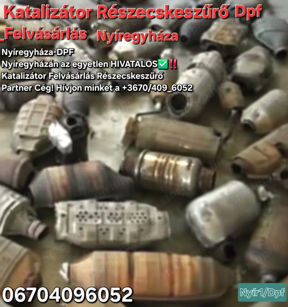 Nyíregyházán az egyetlen HIVATALOS     Katalizátor Felvásárlás Részecskeszűrő Partner cég