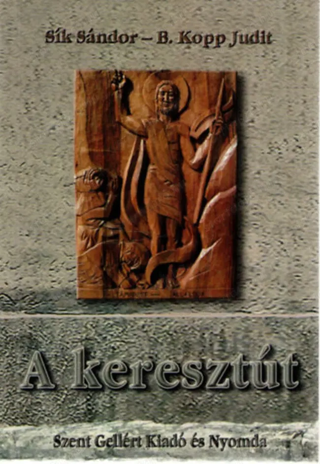 Sík Sándor  B. Kopp Judit A keresztút