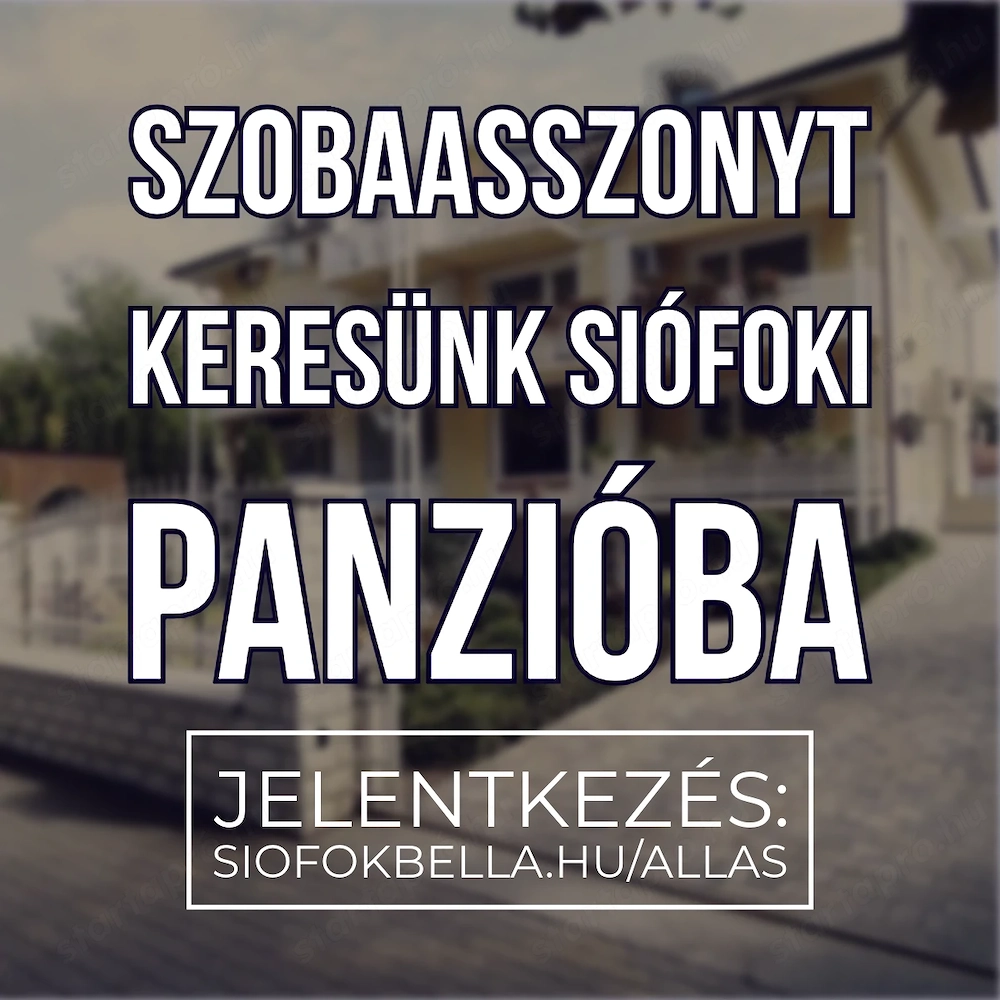 Szobaasszonyt keresünk siófoki panzióba