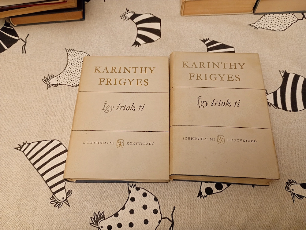 Karinthy Frigyes: Így írtok ti I-II.   2000ft óbuda   személyesen óbudán lakcimemen vagy előre fizet
