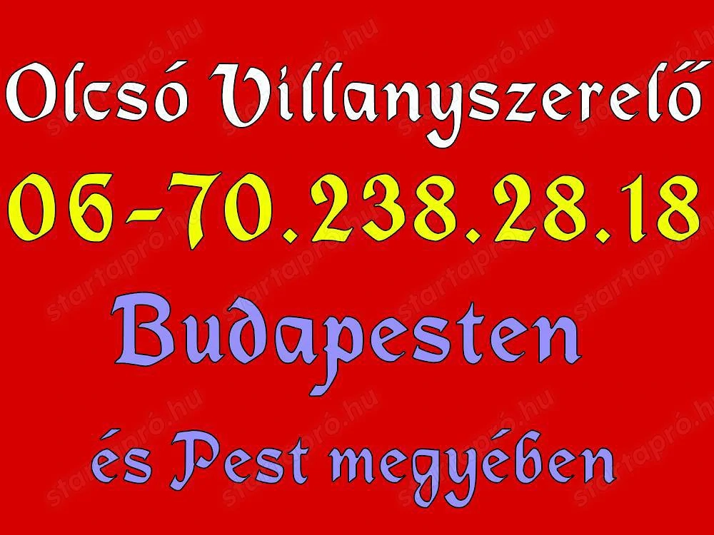 Ügyeskezű olcsó Villanyszerelő Budapest-en és egész Pest megyében gyorsan házhoz megy kisebb munkák 