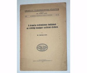 Dr. György Lajos A francia hellénizmus hullámai az erdélyi magyar szellemi életben / könyv 1930