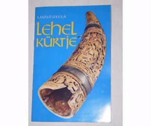 László Gyula Lehel Kürtje / könyv - kép 1