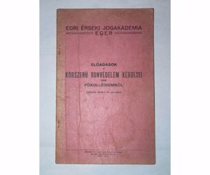 Előadások a korszerű honvédelem kérdései című főkollégiumból / könyv 1943