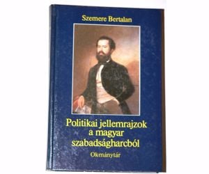 Szemere Bertalan Politikai jellemrajzok a magyar szabadságharcból / könyv