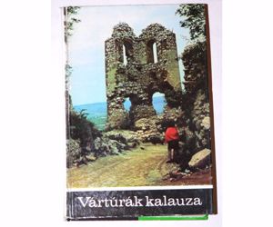 Koppány Tibor Juhász Árpád Vártúrák kalauza ii / könyv