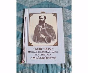 Halász István : Az 1848-1849 -iki Magyar Szabadságharcz Vértanuinak Emlékkönyve eladó