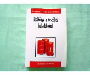 Kézikönyv a veszélyes hulladékokról