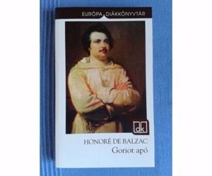 Honoré De Balzac Goriot apó - ÚJ!