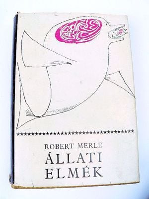 Robert Merle Állati elmék 