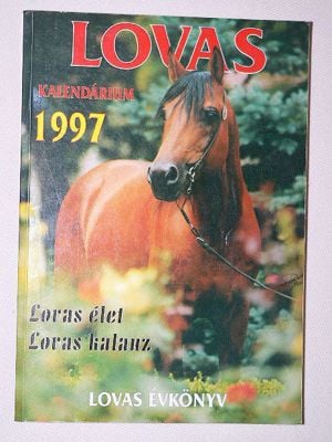 Lovas Kalendárium 1997 Lovas élet Lovas kalauz