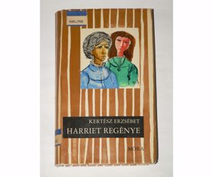 Kertész Erzsébet Harriet regénye / könyv